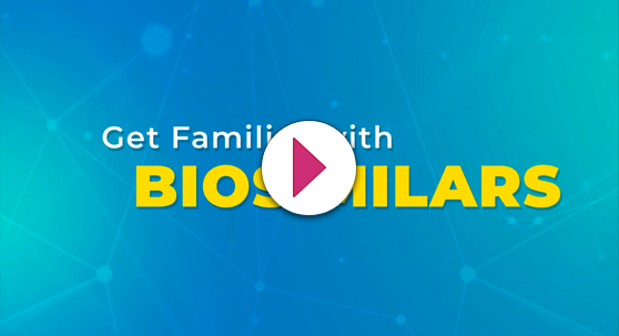 Get familiar with Biosimilars